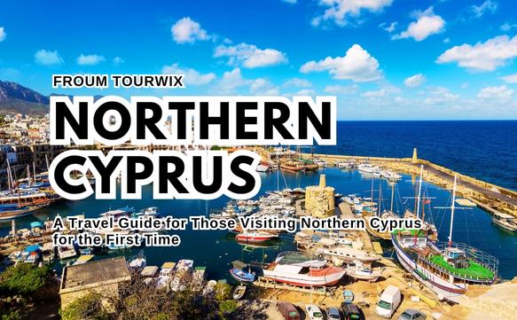 Краткий путеводитель для тех, кто впервые посещает Северный Кипр